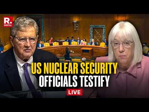 LIVE: Top US Nuclear Security Officials Testify To Senate Committee | Budget | Future Program |Trump