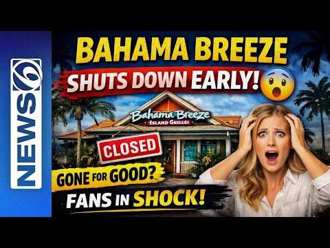 Bahama Breeze SHUTS DOWN Early | Florida Fans Stunned