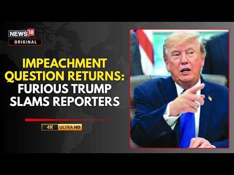 Trump Dismisses New Impeachment Threats, Says He Is 'Very Good' At Beating Them | US Politics | N18G