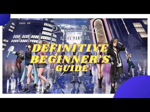Dissidia Duellem Final Fantasy | The Definitive Beginner's Guide