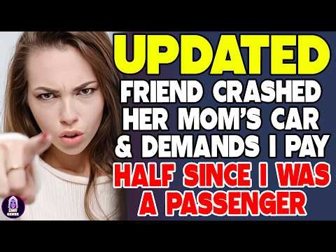 My Friend Crashed Her Mom’s Car And Demands I Pay Half Because I Was A Passenger - Reddit Stories