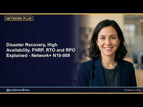 Disaster Recovery, High Availability, FHRP, RTO and RPO Explained - Network+ N10-009
