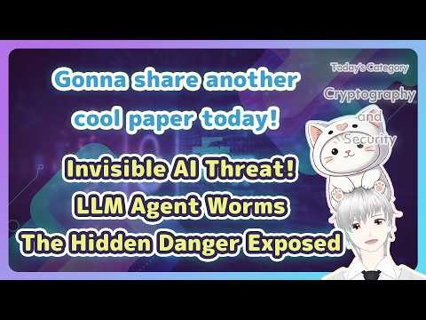 The Invisible AI Threat: LLM Agent Worms Explained
