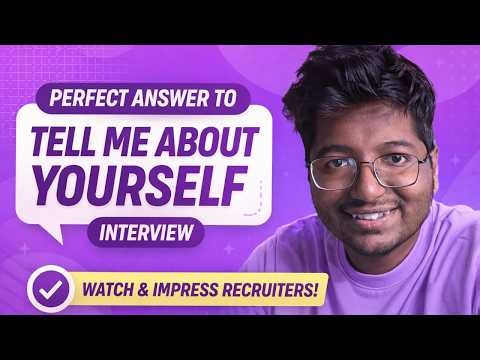 Perfect Answer to "Tell Me About Yourself" in an Interview