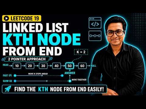 Kth Node from End of Linked List | LeetCode 19 | Day 26 | 100 Days of DSA with Java