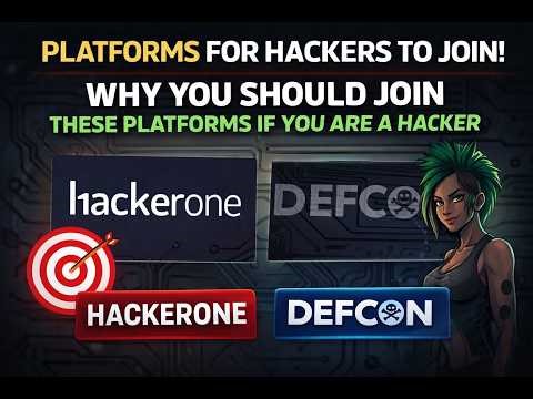 Why Every Hacker Should Join HackerOne & DEF CON (Top Platforms Revealed!)