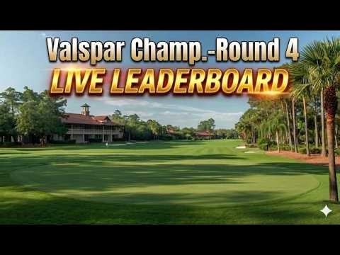 VALSPAR CHAMPIONSHIP - PGA Tour - Round 4 - Golf Live Leaderboard - 22.3.2026