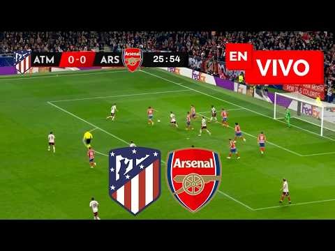🔴 ATLETICO DE MADRID VS ARSENAL EN VIVO / CHAMPIONS LEAGUE SEMIFINAL