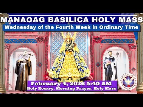 CATHOLIC MASS OUR LADY OF MANAOAG CHURCH LIVE MASS TODAY February 4, 2026 a.m. Holy Rosary