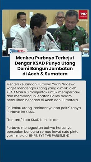 Menkeu Terkejut KSAD Ngaku Punya Utang Demi Bangun Jembatan Seusai Pascabanjir di Aceh & Sumatera