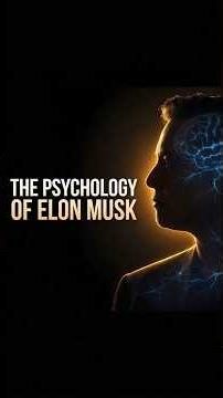 The Psychology Behind Elon Musk's Genius #shorts #psychology #genius