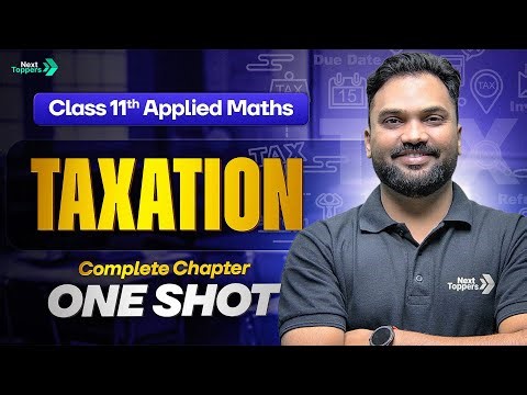 Taxation Complete Chapter One Shot | Class 11 Applied Maths
