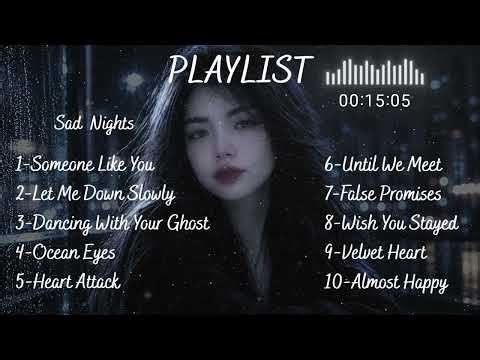 When You Can’t Let Go | Sad Songs For The Late Night Hour | Heartbreak Songs When You’re Alone