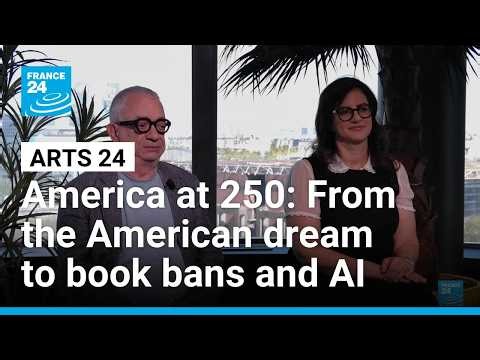 America at 250: From the American dream to book bans and AI • FRANCE 24 English