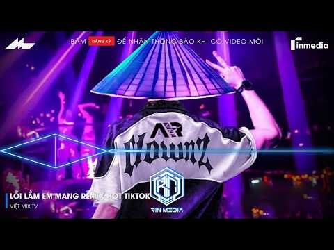 LỖI LẦM EM MANG ĐI REMIX (BẢN HOT TIKTOK) - ANH KHÔNG BIẾT NGƯỜI ẤY SẼ YÊU EM NHƯ THẾ NÀO REMIX