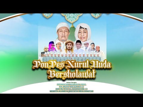 🔴🔵[LIVE] PONDOK PESANTREN NURUL HUDA BERSHOLAWAT BERSAMA MAJELIS GANDRUNG NABI