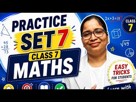 Practice Set 7 | Class 7 Maths | Easy Tricks & Simple Methods | Learn with Akshata