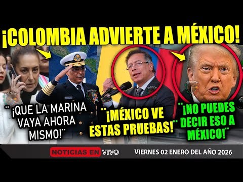 URGENTE!!! COLOMBIA ADVIERTE A MÉXICO ¡DE INVASIÓN DE TRUMP! CLAUDIA SHEINBAUM MARINA HARFUCH HOY