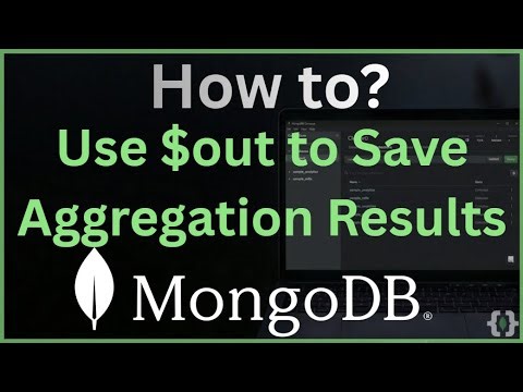 MongoDB Masterclass: How to Use $out to Save Aggregation Results