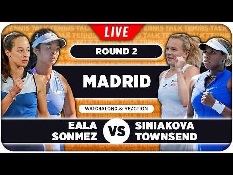 EALA / SONMEZ vs SINIAKOVA / TOWNSEND • WTA Madrid 2026 • LIVE Tennis Watchalong