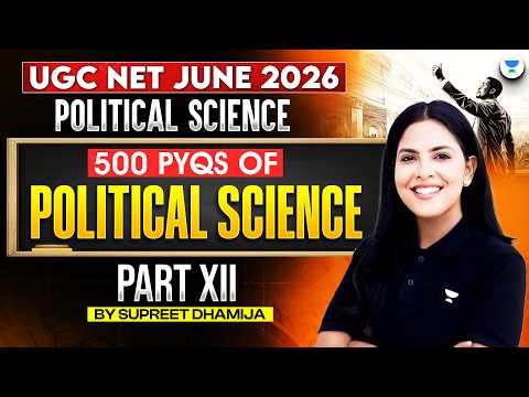 UGC NET Political Science June 2026 | Political Science 500 PYQs - XII | UGC NET 2026 Important PYQs