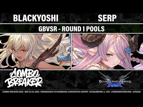 COMBO BREAKER 2026 ROUND 1 POOLS - BlackYoshi (Zooey) vs Serp (Narmaya) - GBVSR