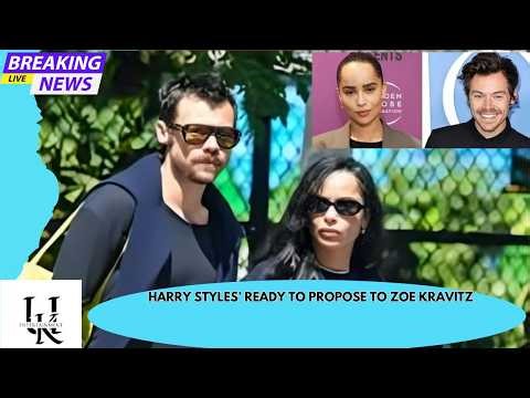 Harry Styles’ ready to propose to Zoe Kravitz