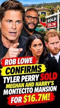 Rob Lowe EXPOSES Meghan & Harry’s $16.7M Mansion#MeghanMarkle #PrinceHarry #RobLowe #TylerPerry
