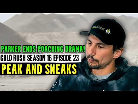 Gold Rush Season 16 Episode 23 | Parker Ends Poaching Drama!