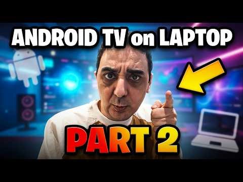 Android TV on Laptop Part 2 – Full step-by-step!