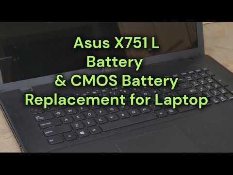Battery and CMOS Battery Replacement for Asus X751 L Laptop