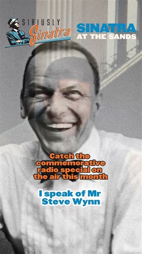Tune in to Siriusly Sinatra on SiriusXM throughout October to hear more about ‘Sinatra At The Sands’