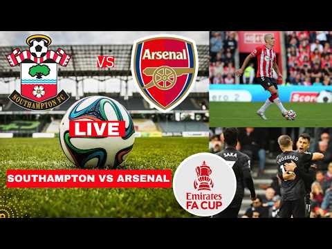 Southampton vs Arsenal 2-1 Live FA Cup Football Match Score Commentary Highlights Gunners FC 2026