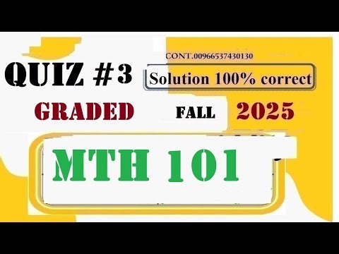mth 101 quiz 3 solution fall 2025