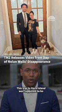 TMZ Releases Video from Day of Nolan Wells’ Disappearance