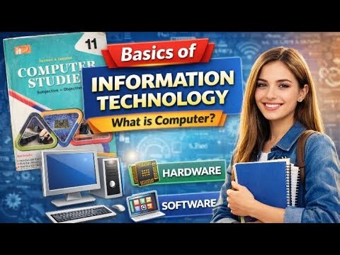 Class 11 Lecture 1: Introduction to IT | What is Computer? Hardware & Software | IT Series (Part 1)