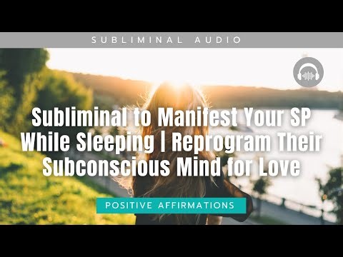 Subliminal to Manifest Your SP While Sleeping | Reprogram Their Subconscious Mind for Love
