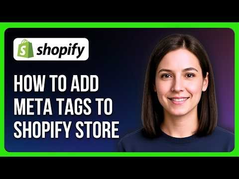 How to Add Meta Tags to Shopify Store