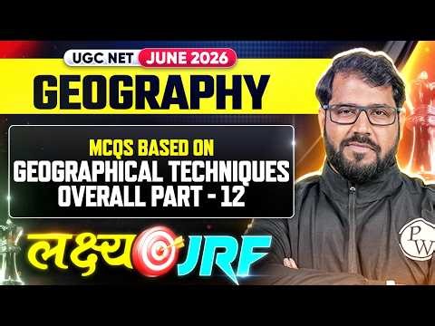 UGC NET Geography | UGC NET Geography Geographical Technique Part 12 |UGC NET Geography Classes 2026