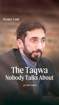 The Taqwa Nobody Talks About | Nouman Ali Khan