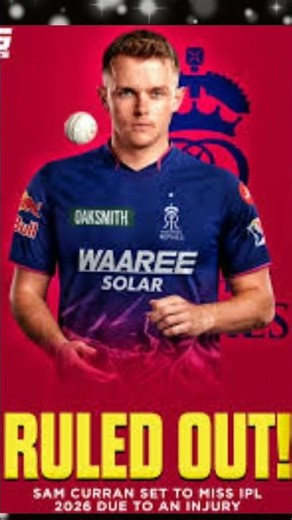 🥺Sam curran ruled out in ipl 2026😭 #viral #ipl #match #shorts