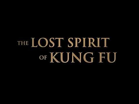 The Lost Spirit of Kung Fu