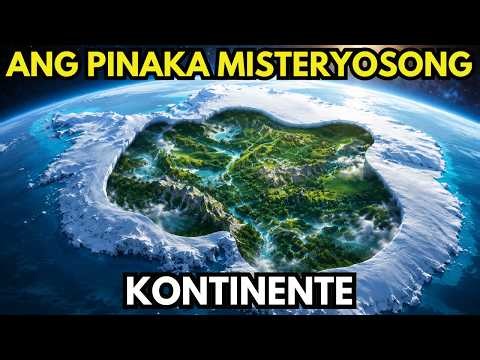 Ang Pinaka Misteryosong Kontinente na hindi pa Lubos na Nagagalugad ng mga Siyentipiko!