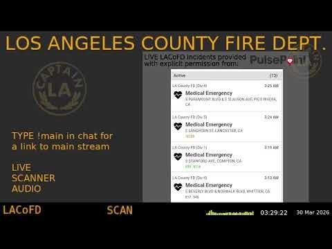 30-Mar-2026 LA County Fire - *Live* LACoFD Scanner - LA Captain - - S9