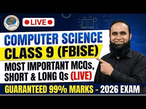 Computer Science Class 9 FBISE 2026 | Most Important MCQs, Short & Long Questions Live | 99% Marks