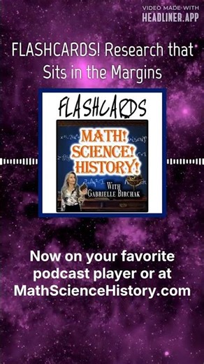 FLASHCARDS! Research that Sits in the Margins | Math! Science! History!