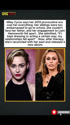 Miley Cyrus Regrets Her Provocative 2013 Phase: "I Was So Embarrassed"