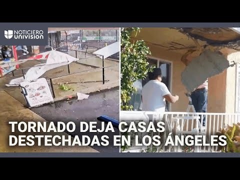 Tornado golpea población de Los Ángeles dejando destrozos en casas y negocios