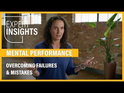 Mental Performance: Overcoming Failures and Mistakes