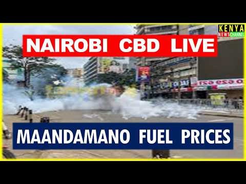 LIVE - Situation in Nairobi CBD after Planned Protests on Fuel Prices Maandamano